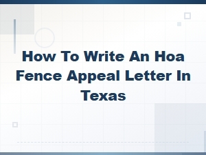 Hoa Fence Appeal Letter Guide for Texas Homeowners